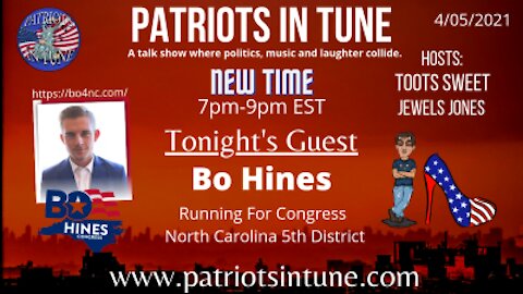 PATRIOTS IN TUNE #338: BO HINES (NC-5) #NC05 4-5-2021