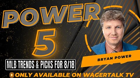 MLB Picks and Predictions Today on the Power Five with Bryan Power {8-18-23}