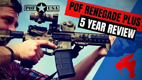POF Renegade Plus AR15 - 5 Year Review