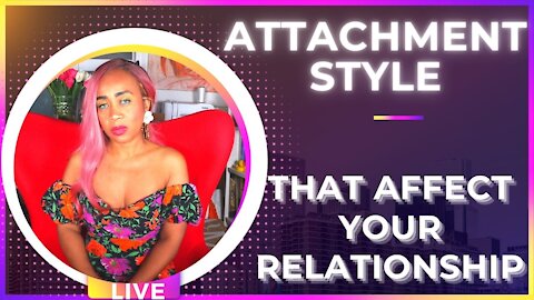 How attachment style affect your Relationship