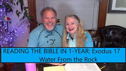 Reading the Bible in 1 Year - Exodus Chapter 17 - Water From the Rock