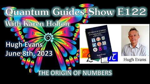 Quantum Guides Show E122 Hugh Evans - THE ORIGIN OF NUMBERS