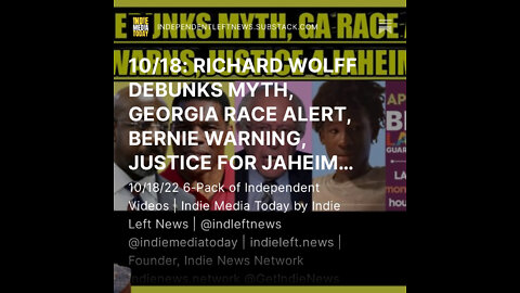 10/18: RICHARD WOLFF DEBUNKS MYTH, GEORGIA RACE ALERT, BERNIE WARNING | How Did We Miss That #55 +