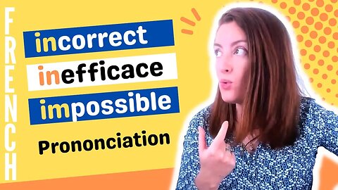 Leçon de prononciation française : in - inn - im - imm