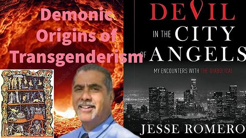 Demonic Origins of Transgenderism with Jesse Romero