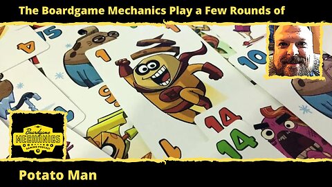 The Boardgame Mechanics Play a Few Rounds of Potato Man