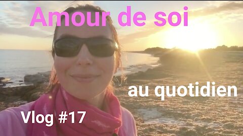 Comment élever ses vibrations / Vlog #17 Amour de soi