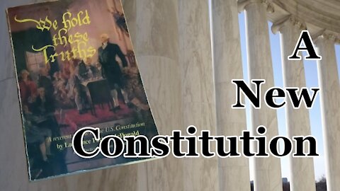 III. A New Constitution | We Hold These Truths | Lawrence Patton McDonald