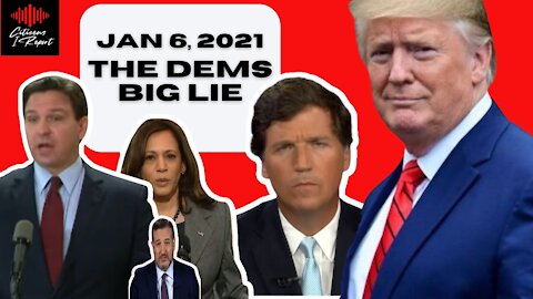 The Jan 6 BIG FAT LIE!