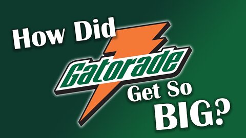 How Did Gatorade Get So Big