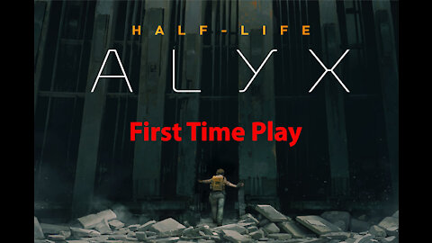 Half-Life Alyx: First Time Play - Quarentine Zone - Chapter 02d - [00006]