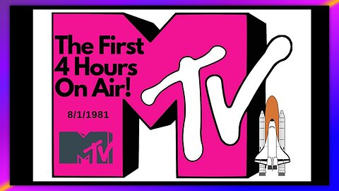 MTV MUSIC TELEVISION: THE FIRST 4 HOURS EVER AIRED (AUG. 1ST 1981)