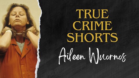 Aileen Wuornos: One of America's most notorious female serial killers. True Crime Shorts