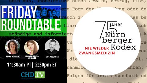 LIVE from Nuremberg — Upholding Informed Consent With Mary Holland, Shabnam Palesa Mohamed + Uwe Alschner