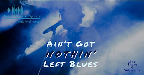 AINT GOT NOTHING LEFT BLUES - Instrumental Guitar Music, Blues Music, Blues Guitar, Blues, Guitar
