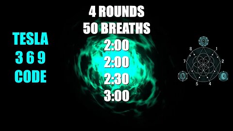 [WimHof] 4 rounds - 50 breaths / round - with 369Hz waves [Tesla 3 6 9 code]