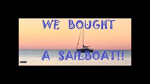 WE BOUGHT A SAILBOAT! (Ep: 02)