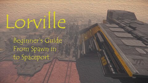 Lorville From Spawn to Spaceport | Star Citizen Spaceports