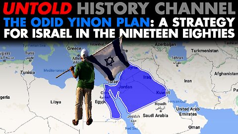 The Oden Yinon Plan: The Plan For Israel In The 1980's