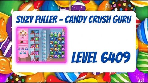 Candy Crush Level 6409 Talkthrough, 30 Moves 0 Boosters