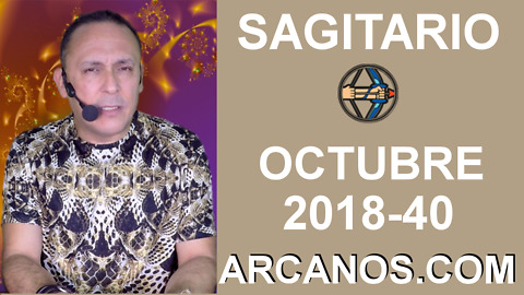 HOROSCOPO SAGITARIO-Semana 2018-40-Del 30 de septiembre al 6 de octubre de 2018-ARCANOS.COM