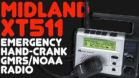 Midland XT511 Emergency GMRS Radio Review - Midland's Hand-Cranked Emergency-Powered GMRS Radio