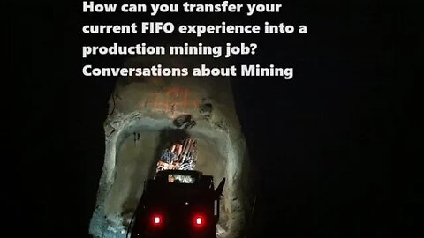 Transfer your current FIFO experience into a production mining job! Conversations about Mining