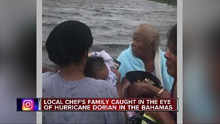 Local chef's family caught in the eye of Hurricane Dorian in the Bahamas