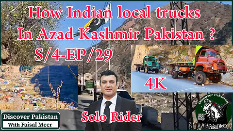 Indian Local Trucks In Azad Kashmir How ? { S/4-EP/29 } Watch In || 4K || Urdu/Hindi