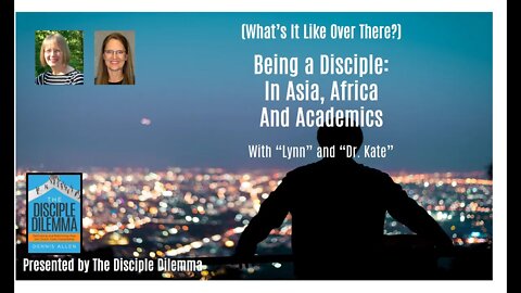 Part 1: Africa - Asia and the Academies: The Disciple Dilemma