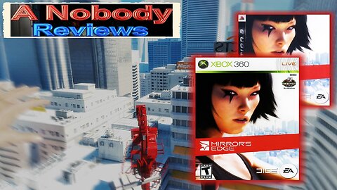 Mirror's Edge on the Xbox 360 and PS3- A Review From a Nobody