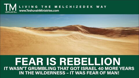 9 FEAR IS REBELLION AGAINST YAH | No Fear for Yah's Covenant People | The Melchizedek Way