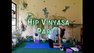 Hip Vinyasa Part 1