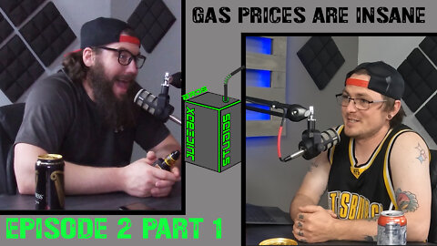 These Gas Prices are Too High | Podcast | Episode 3 | Part 1