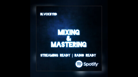 Blvckbyrd Mixing & Mastering Services