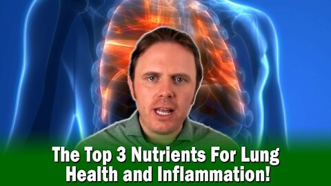 The Top 3 Nutrients For Lung Health and Inflammation!