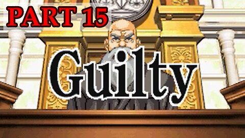 Let's Play - Phoenix Wright: Ace Attorney (DS) part 15