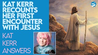 Kat Kerr Recounts Her First Encounter With Jesus | July 21 2021