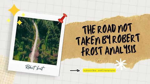 The Road Not Taken by Robert Frost Analysis