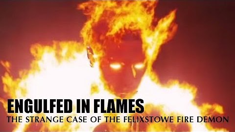 The Strange Extraterrestrial "Felixstowe Fire Demon" UFO Encounter-September 20, 1965