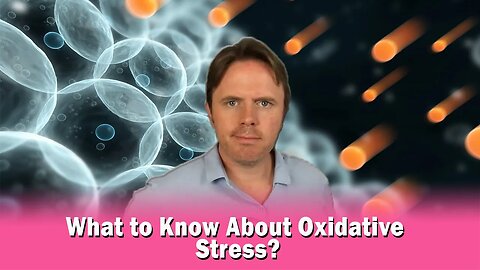 What to Know About Oxidative Stress?