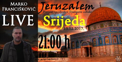 8. facebook live: Jeruzalem - Povijest i Posljedice Trumpove Odluke (13.12.2017.)