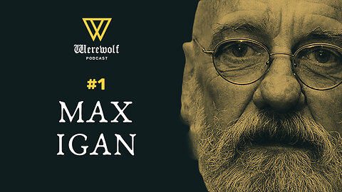 Max Igan — Werewolf Podcast #1