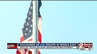 TULSA WIFE OF SOLDIER IN MIDDLE EAST SPEAKS ON DEPLOYMENT