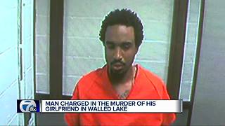 Boyfriend charged in murder of his girlfriend in Walled Lake