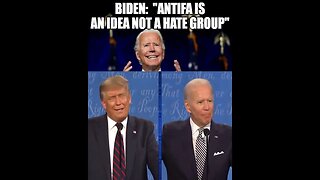 ''ANTIFA IS AN IDEA'' - JOE BIDEN