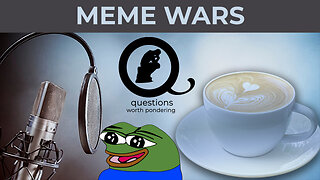 Coffee & Conspiracies - Meme Wars!