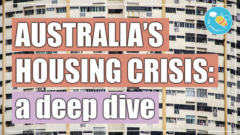 Episode 7: Australia’s Housing Crisis, Young People Most Affected