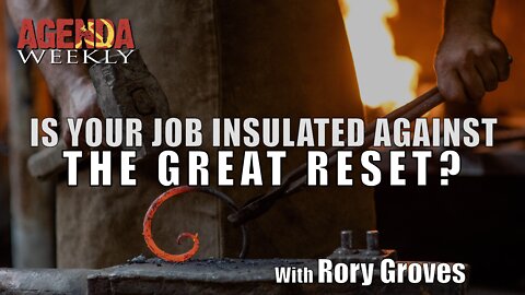 Is Your Job Insulated Against The Great Reset? (With Rory Groves)