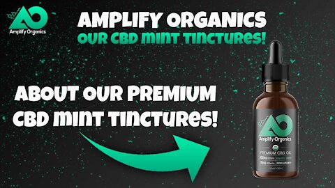 About Our CBD Mint Tincture | Amplify Organics